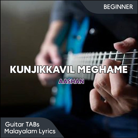 Kunjikkavil Meghame (Aashan) Easy Guitar TABs PDF