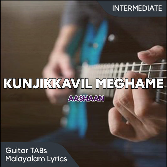 Kunjikkavil Meghame (Aashan) Guitar TABs PDF