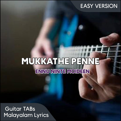 Mukkathe Penne (Ennu ninte Moideen) Guitar TABs