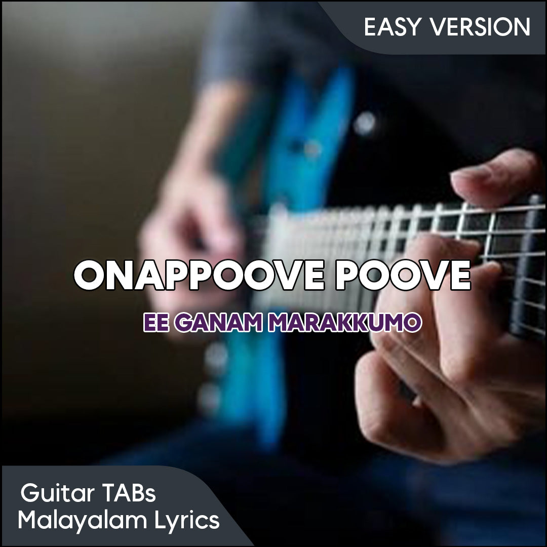 Onappove Poove (Ee Ganam Marakumo) – Guitar TABs
