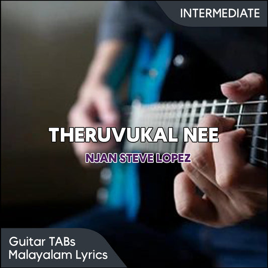 Theruvukal Nee (Njan Steve Lopez) | Intermediate Guitar TABs