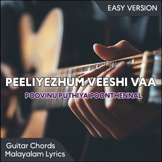 Peeliyezhum Veeshi Vaa (Poovinu Puthiya Poonthennal) Guitar Chords